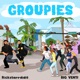 GROUPIES feat Rickstarrdidit Single