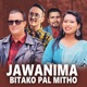 Jawanima Bitako Pal Mitho EP
