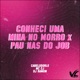 Conheci uma Mina no Morro X Pau nas do Job Single