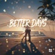 Better Days Single