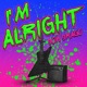 Im Alright Single