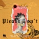 Please Don t Remixes feat BOISOUL