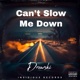 Can t Slow Me Down Single