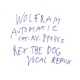Automatic Rex the Dog Vocal Remix feat Peaches Single