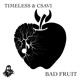 BAD FRUIT Single