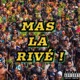 Mas La Rivé Single