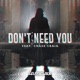 Don t Need You feat Chase Craig Single