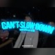 Can t Slow Down feat P L HK Single