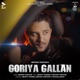 Goriya Gallan Single