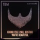 You re Beautiful feat Paul Kostick Single