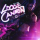 The Loose Cannon Single