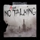 NO TALKING Single