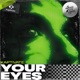 Your Eyes Single