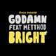 Bright feat Metthod Single