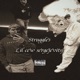 Struggles feat Lil Cew Single