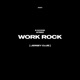 Work Rock Single