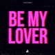 Be My Lover Single