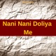 Nani Nani Doliya Me Single