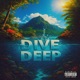 Dive Deep Single
