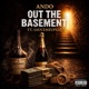 Out The Basement feat SAUCEMEUPGQ Single