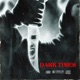 DARK TIMES Single