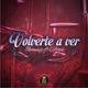 Volverte A Ver feat Lifran Single