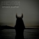 Smack Pusher Single