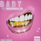 Baby feat Malcolm B sa Single