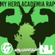 My Hero Academia Rap From Boku No Hero Academia Single