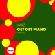 Get Get Piano Single