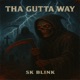 Tha Gutta Way