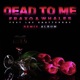 Dead To Me Ft Lox Chatterbox Remix Album