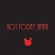 Not Today Satan Single