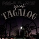 Speak Tagalog feat MON Single