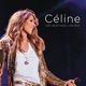 Céline Une seule fois Live 2013