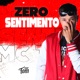 Zero Sentimento Single