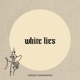 White Lies Single