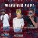 Wine Vir Papi feat Bega G Ghitto Single