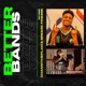 Better Bands feat Breezo Finesse Single