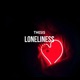 Loneliness Single