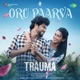 Oru Paarva From Trauma Single