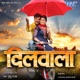 Dilawe Me Dhans Gailu From Dilwala Single