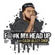 F k My Head Up feat Anonimiss Single