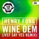 Wine Dem JVST SAY YES Remix Single
