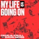 My Life Is Going on Música Original De La Serie De Tv La Casa De Papel Single