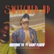Switched Up feat Saintfloew Single