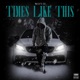 Times Like This Vol 1 EP