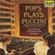 Pops Plays Puccini