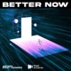 Better Now feat HANDED Single