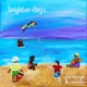 Brighter Days feat Kudasaibeats Single